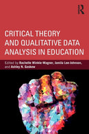 Critical Theory and Qualitative Data Analysis in Education-9781138067035