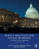 Policy Practice for Social Workers : An Ethic of Care Approach-9781138068902