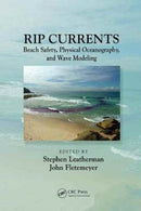 Rip Currents : Beach Safety, Physical Oceanography, and Wave Modeling-9781138075276