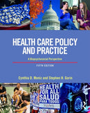 Health Care Policy and Practice : A Biopsychosocial Perspective-9781138079960