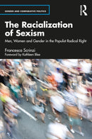 The Racialization of Sexism : Men, Women and Gender in the Populist Radical Right-9781138081529