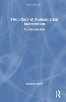 The Ethics of Humanitarian Intervention