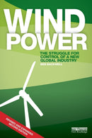 Wind Power : The Struggle for Control of a New Global Industry-9781138082427