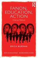 Fanon, Education, Action : Child as Method-9781138089952