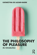 The Philosophy of Pleasure : An Introduction-9781138093119