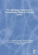 The Routledge Companion to Rehabilitative Work in Criminal Justice-9781138103320