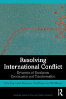 Resolving International Conflict : Dynamics of Escalation, Continuation and Transformation-9781138104860