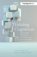 Training Cognition : Optimizing Efficiency, Durability, and Generalizability-9781138116993