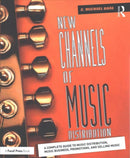 New Channels of Music Distribution : Understanding the Distribution Process, Platforms and Alternative Strategies-9781138124189