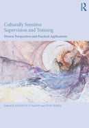 Culturally Sensitive Supervision and Training : Diverse Perspectives and Practical Applications-9781138124608