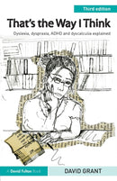 That's the Way I Think : Dyslexia, dyspraxia, ADHD and dyscalculia explained-9781138126220