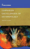 Companion Encyclopedia of Anthropology : Humanity, Culture and Social Life-9781138131286