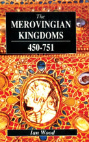 The Merovingian Kingdoms 450 - 751-9781138139220