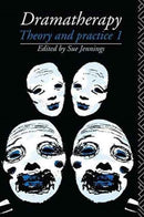 Dramatherapy : Theory and Practice 1-9781138149069