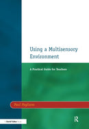 Using a Multisensory Environment : A Practical Guide for Teachers-9781138152748