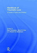 Handbook of Traumatic Loss : A Guide to Theory and Practice-9781138182325