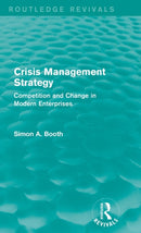 Crisis Management Strategy : Competition and Change in Modern Enterprises-9781138183704