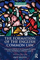 The Formation of the English Common Law : Law and Society in England from King Alfred to Magna Carta-9781138189348