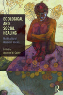 Ecological and Social Healing : Multicultural Women's Voices-9781138193666