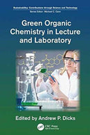 Green Organic Chemistry in Lecture and Laboratory-9781138199286