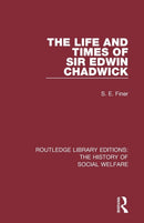 The Life and Times of Sir Edwin Chadwick-9781138201385