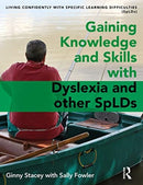 Gaining Knowledge and Skills with Dyslexia and other SpLDs-9781138202443