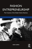 Fashion Entrepreneurship : The Creation of the Global Fashion Business-9781138208612