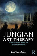 Jungian Art Therapy : Images, Dreams, and Analytical Psychology-9781138209541