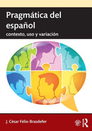 Pragmatica del espanol : contexto, uso y variacion-9781138215801