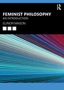 Feminist Philosophy : An Introduction-9781138215955