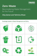 Zero-Waste : Reconsidering Waste Management for the Future-9781138219090