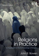 Religions in Practice : An Approach to the Anthropology of Religion-9781138221123