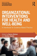 Organizational Interventions for Health and Well-being : A Handbook for Evidence-Based Practice-9781138221420