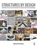 Structures by Design : Thinking, Making, Breaking-9781138224155