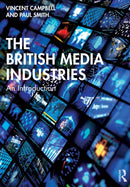 The British Media Industries : An Introduction-9781138226920