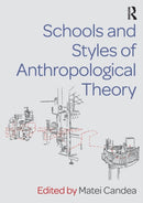 Schools and Styles of Anthropological Theory-9781138229723