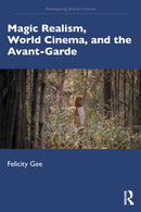 Magic Realism, World Cinema, and the Avant-Garde