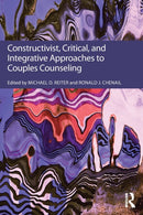 Constructivist, Critical, And Integrative Approaches To Couples Counseling-9781138233980