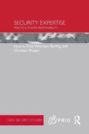 Security Expertise : Practice, Power, Responsibility-9781138236677
