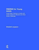 PEERSr for Young Adults : Social Skills Training for Adults with Autism Spectrum Disorder and Other Social Challenges-9781138238688