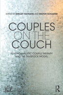Couples on the Couch : Psychoanalytic Couple Psychotherapy and the Tavistock Model-9781138242265