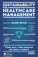 Sustainability for Healthcare Management : A Leadership Imperative-9781138244528