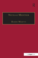Nicolas Medtner : His Life and Music-9781138248953