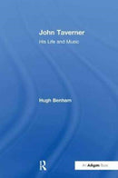 John Taverner : His Life and Music-9781138256354