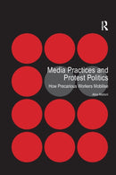 Media Practices and Protest Politics