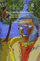 Black Music, Black Poetry : Blues and Jazz's Impact on African American Versification-9781138270565
