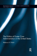 The Politics of Foster Care Administration in the United States-9781138286252
