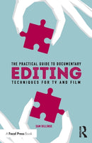 The Practical Guide to Documentary Editing : Techniques for TV and Film-9781138292192
