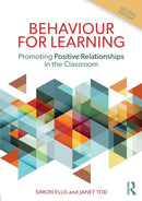Behaviour for Learning : Promoting Positive Relationships in the Classroom-9781138293076