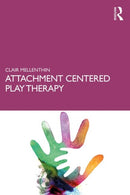 Attachment Centered Play Therapy-9781138293557